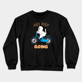 Just Keep Going Crewneck Sweatshirt